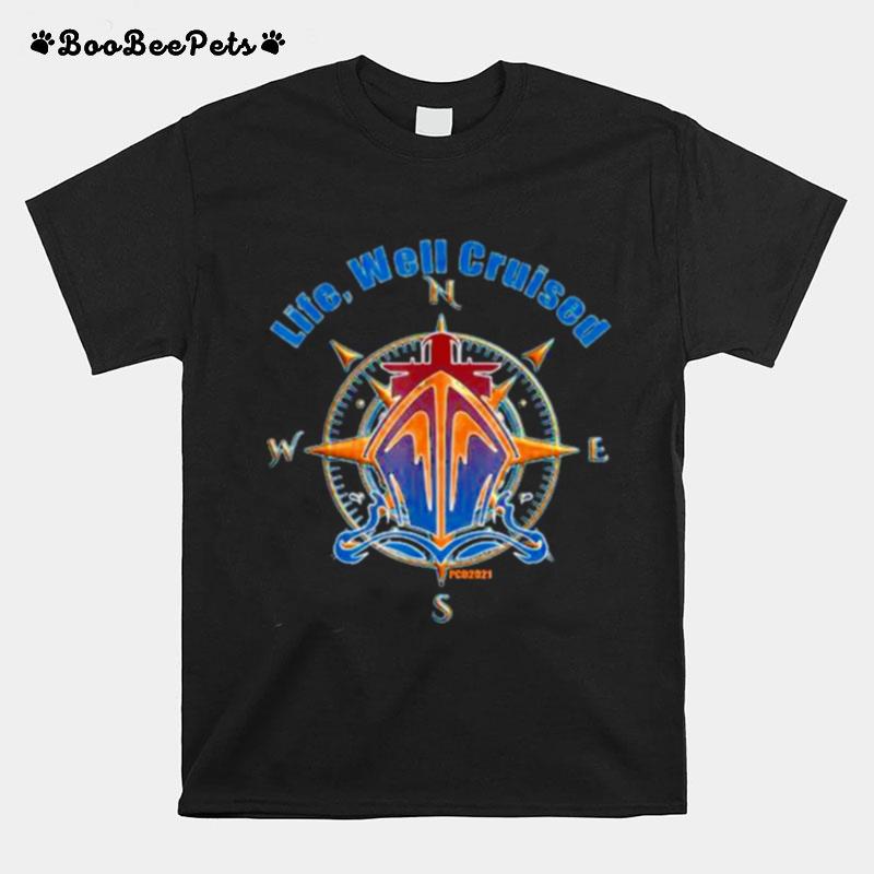 Life Well Cruised Cruise Addict T-Shirt