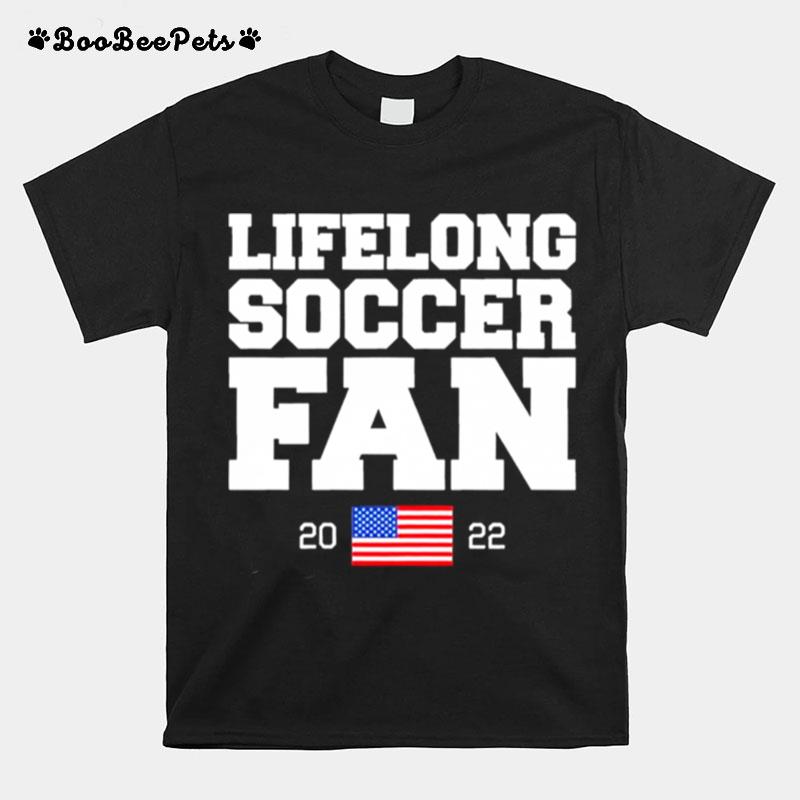 Lifelong Soccer Fan 2022 American Flag T-Shirt