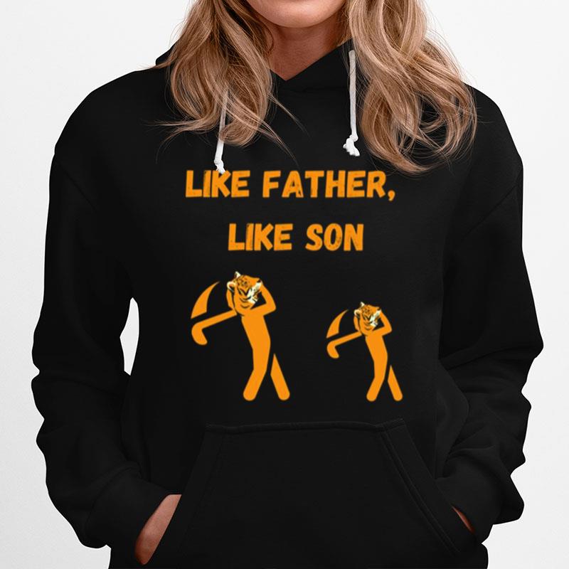 Like Father Like Son Tigers Golfing Tiger Woods And Charlie Woods Hoodie