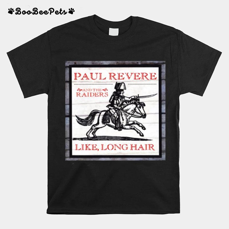 Like Long Hair Album Cover Paul Revere And The Raiders T-Shirt