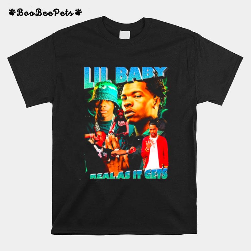 Lil Baby Real As It Get Bootleg 90S Hiphop T-Shirt