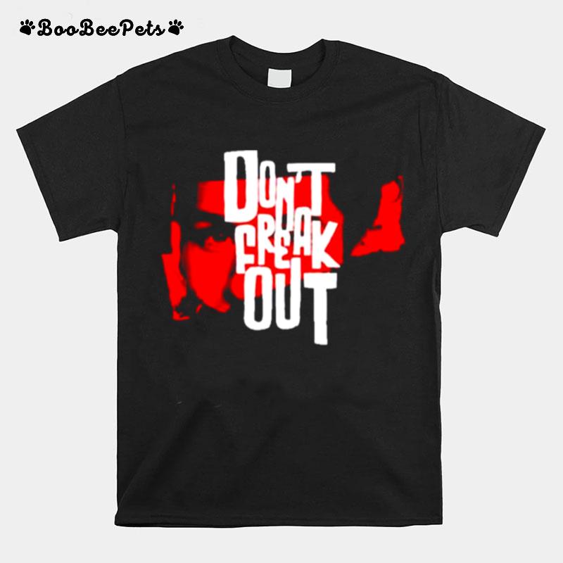 Lilhuddy Dont Freak Out T-Shirt