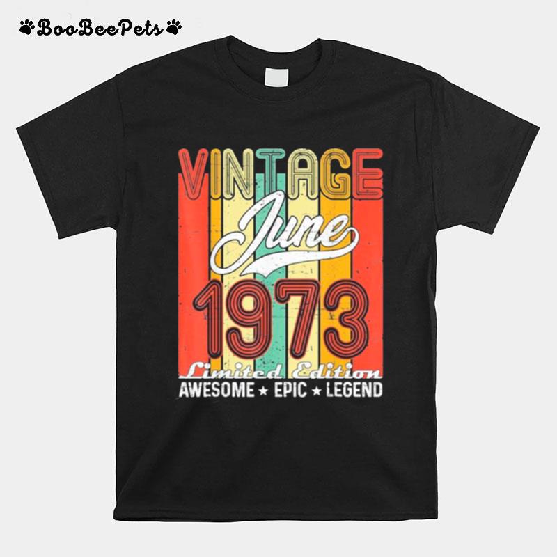 Limited Edition June 1973 48Th Birthday Vintage Classic T-Shirt