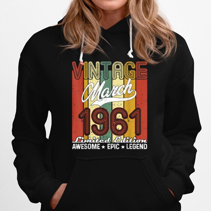 Limited Edition March 1961 60Th Birthday Vintage Hoodie