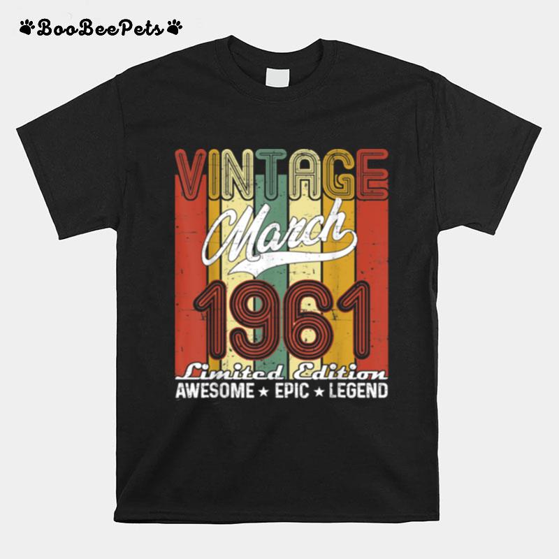 Limited Edition March 1961 60Th Birthday Vintage T-Shirt