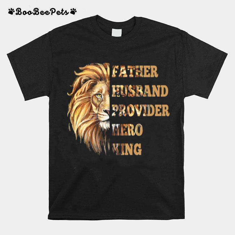 Lion Father Husband Provider Her King T-Shirt