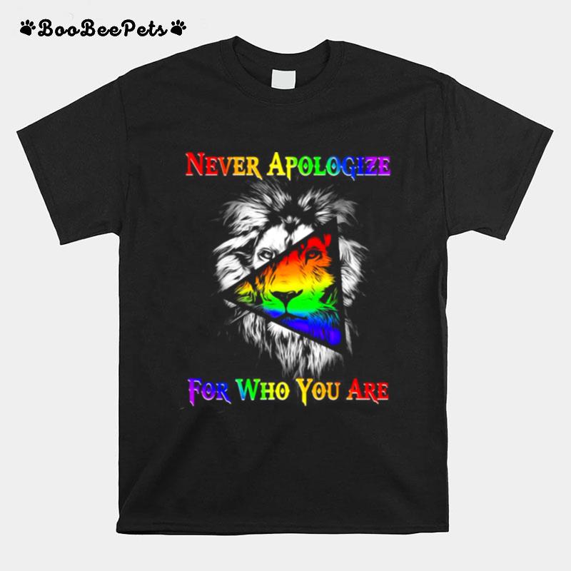 Lion Never Apologize For Who You Are T-Shirt