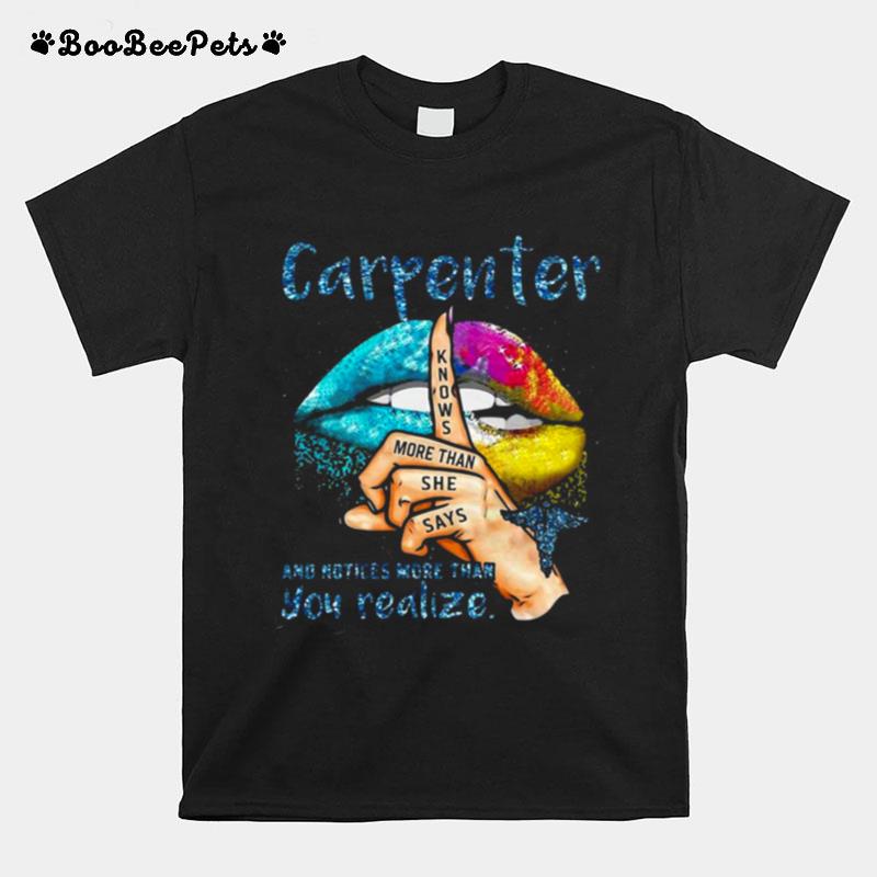 Lips Carpenter And Notices More Than You Realize T-Shirt