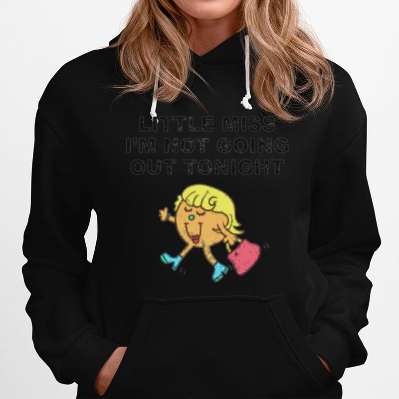 Little Miss Im Not Going Out Tonight Hoodie
