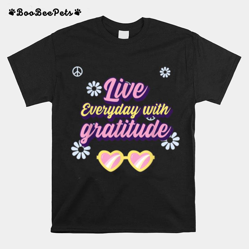 Live Everyday With Gratitude Holiday Family Apparel T-Shirt