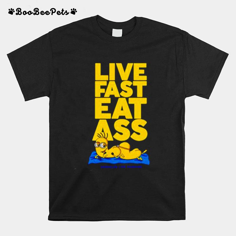 Live Fast Eat Ass Minions T-Shirt