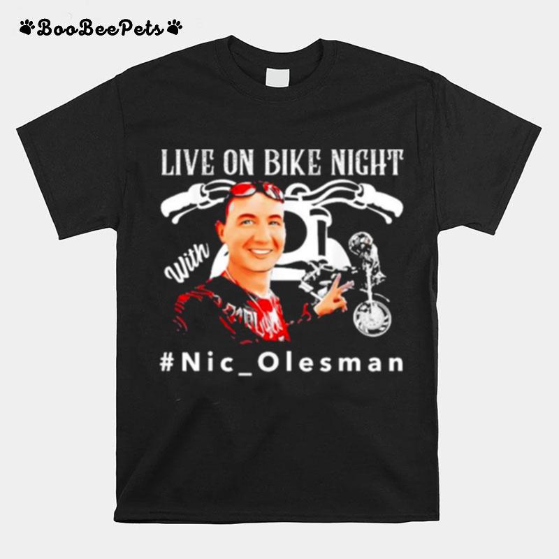 Live On Bike Night With Nic Salesman T-Shirt