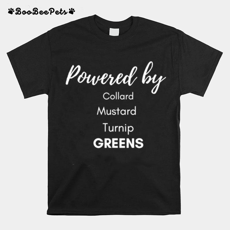 Living A Healthy Plant Based Lifestyle Powered By Greens T-Shirt