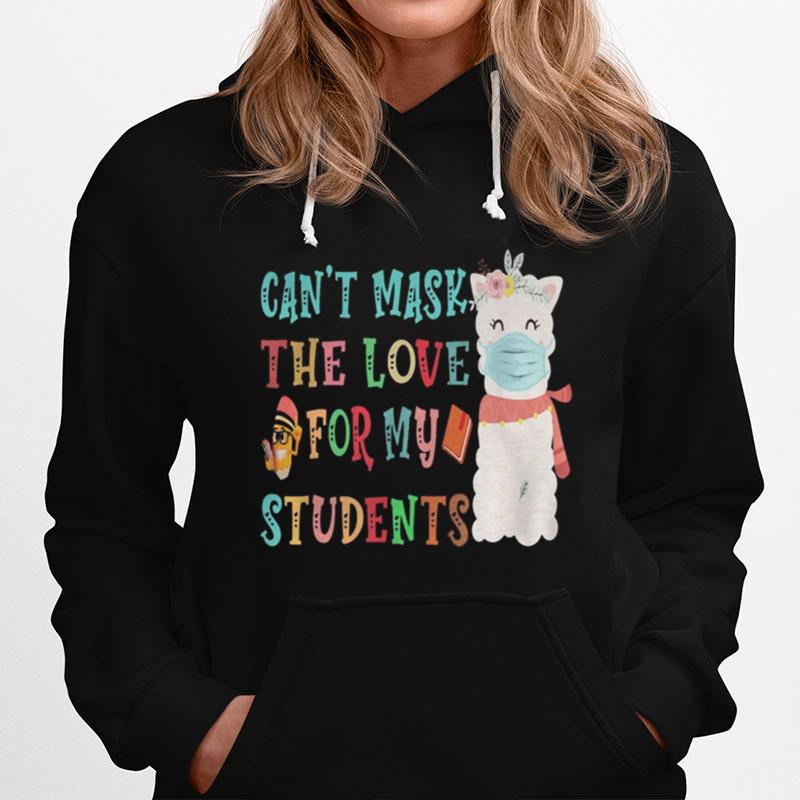 Llama Can%E2%80%99T Mask The Love For My Students Hoodie