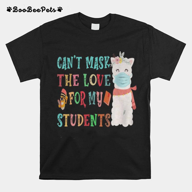 Llama Can%E2%80%99T Mask The Love For My Students T-Shirt