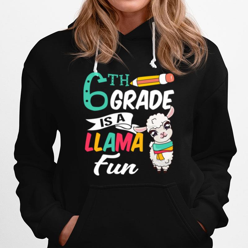 Llama Sixth Grade Cute 6Th Grade Teacher Gift Funny Hoodie