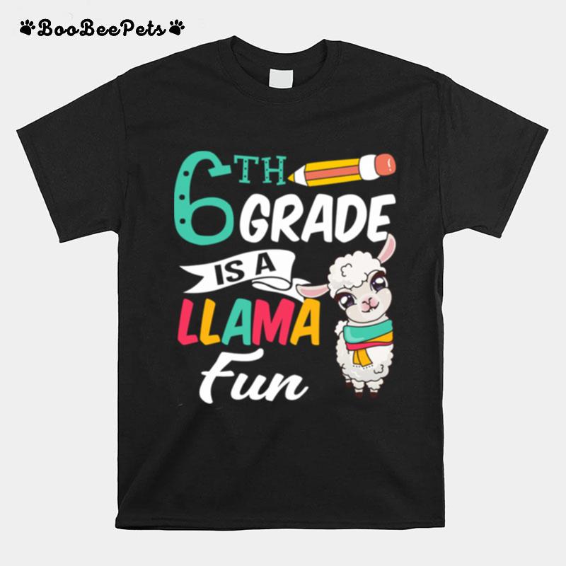 Llama Sixth Grade Cute 6Th Grade Teacher Gift Funny T-Shirt