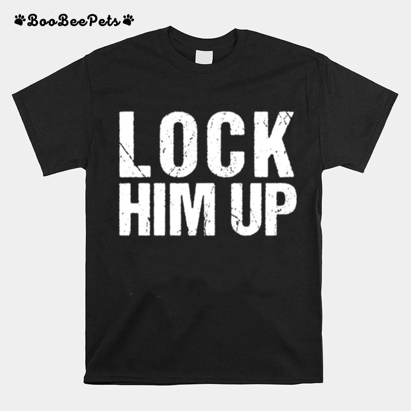 Lock Him Up Trump T-Shirt