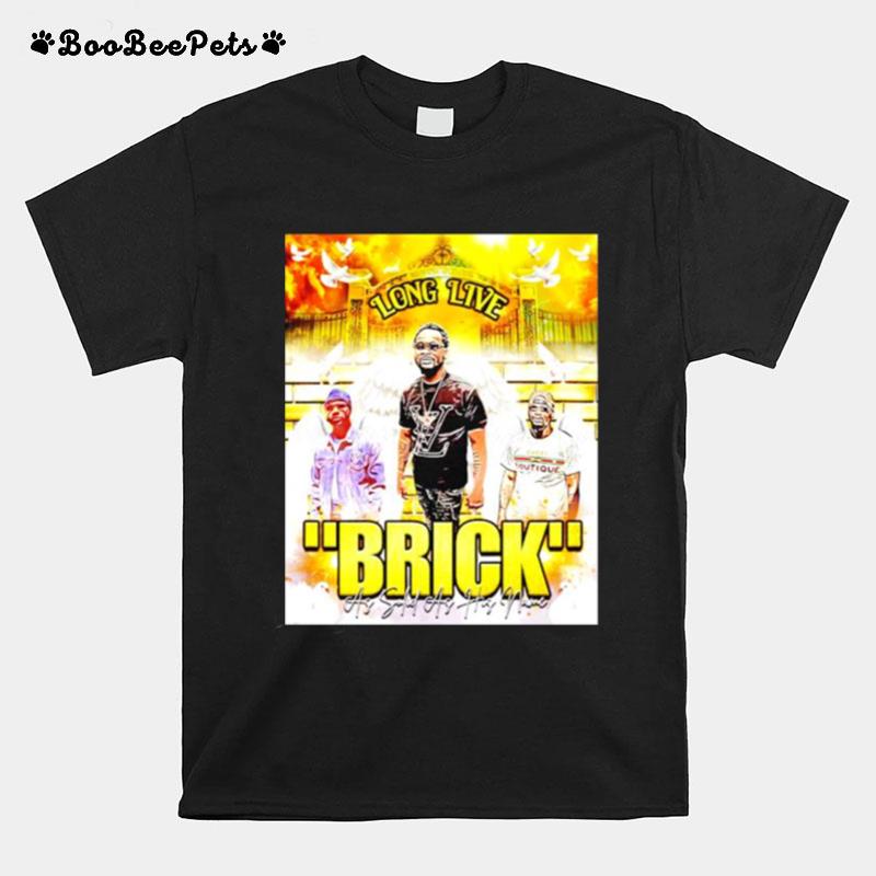 Long Live Brick As Solid As His Name T-Shirt