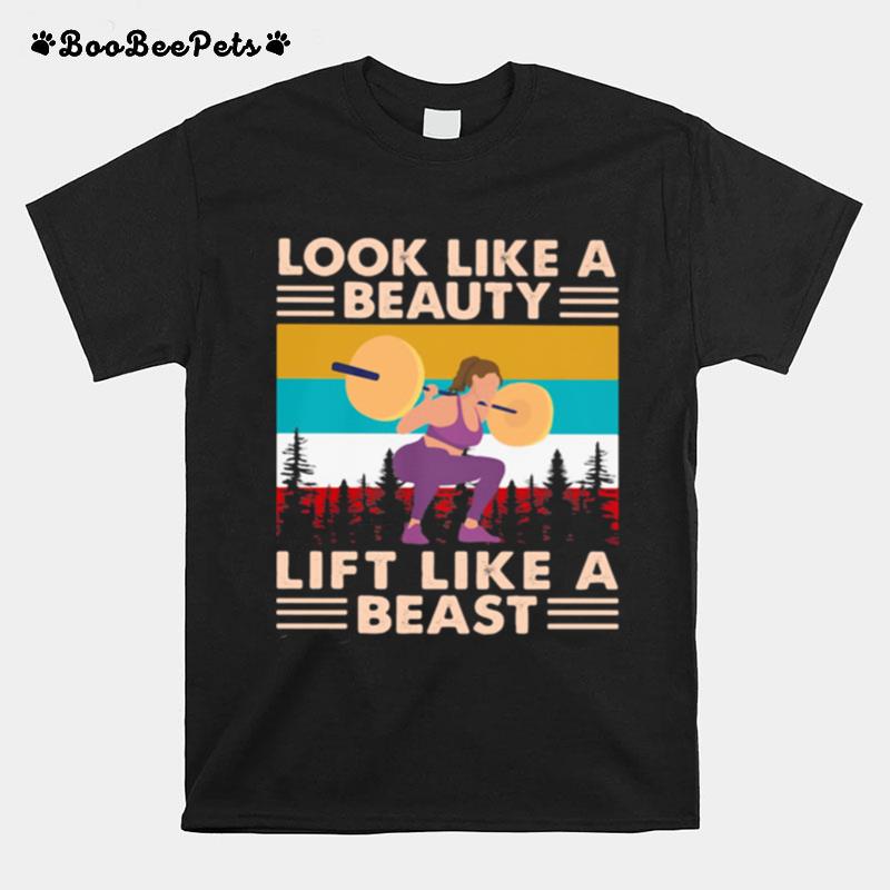 Look Like A Beauty Lift Like A Beast Weight Lifting Vintage T-Shirt