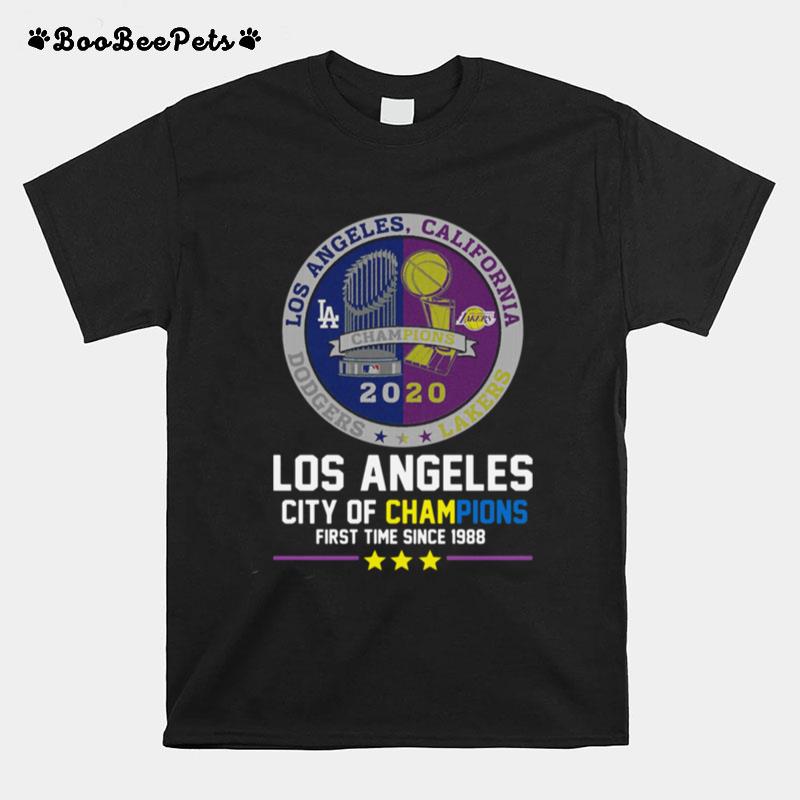 Los Angeles California Lakers Dodgers Los Angeles City Of Champions First Time Since 1988 T-Shirt