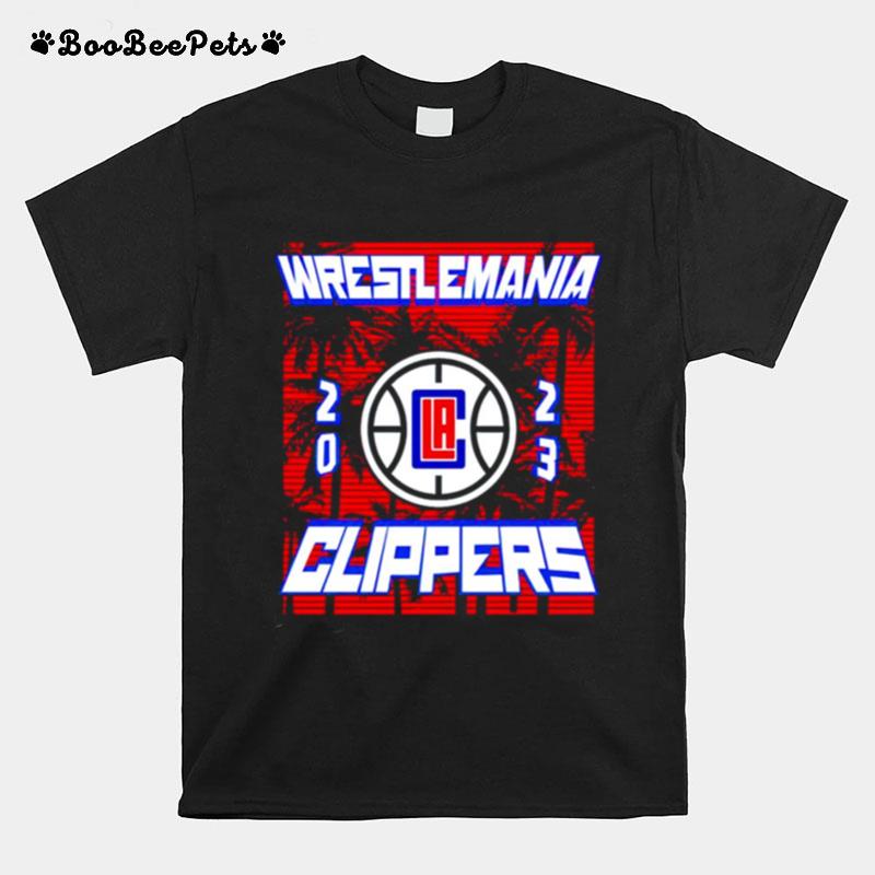 Los Angeles Clippers Wrestlemania 2023 T-Shirt