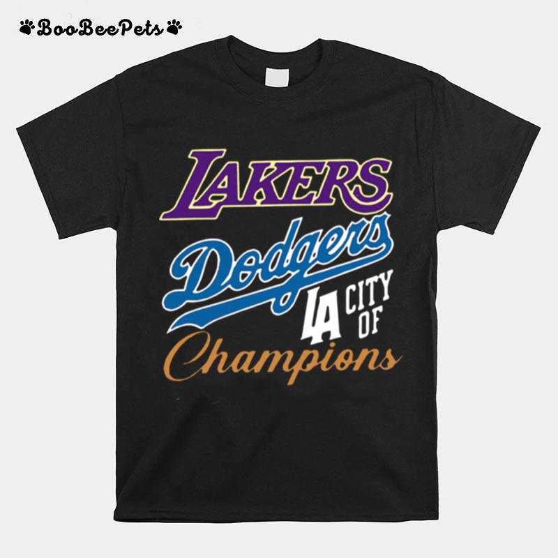 Los Angeles Laker Dodgers City Of Champions T-Shirt