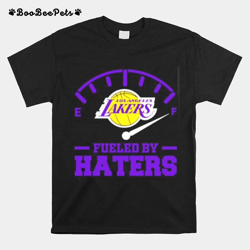 Los Angeles Lakers Fueled By Haters T-Shirt