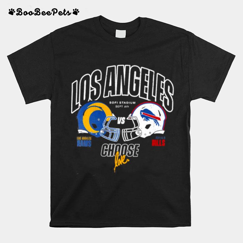 Los Angeles Rams Vs. Buffalo Bills Nfl X Ruben Rojas Choose Love Kickoff T-Shirt