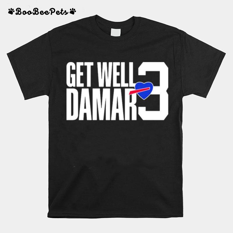 Love 3 Damar Hamlin Get Well Damar T-Shirt