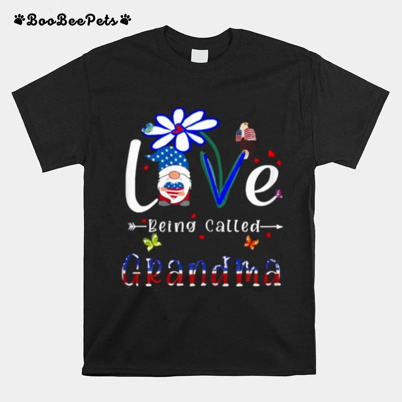 Love Being Called Grandma American Patriotic 4Th Of July Gnome T-Shirt