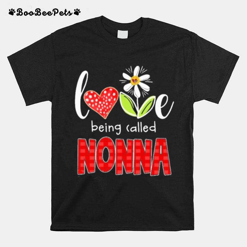 Love Being Called Nonna T-Shirt