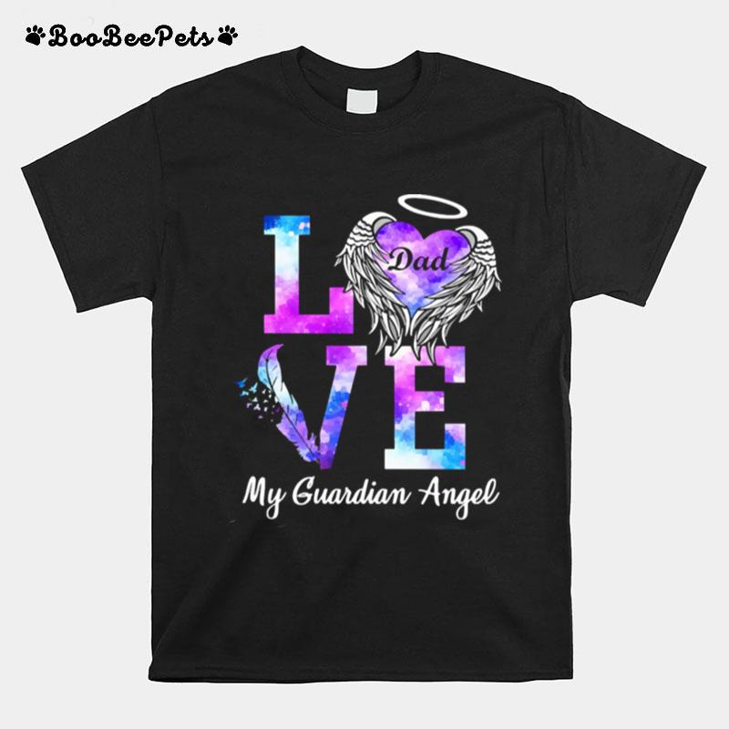 Love Dad My Guardian Angel T-Shirt