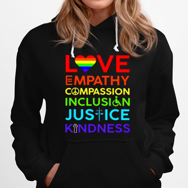 Love Empathy Compassion Inclusion Justice Kindness Hoodie
