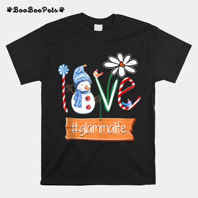 Love Glamma Life Snowman Grandma T-Shirt