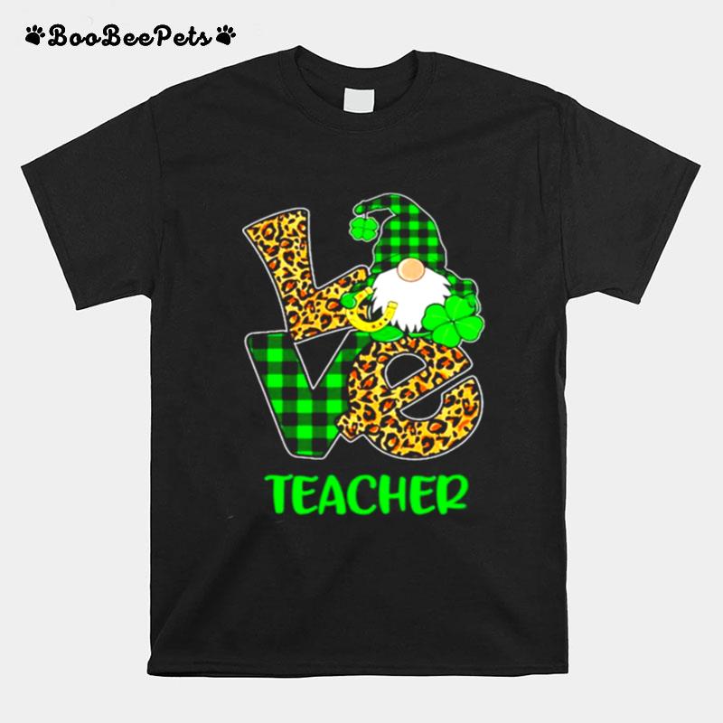 Love Gnome High Teacher St Patricks Day Teacher T-Shirt