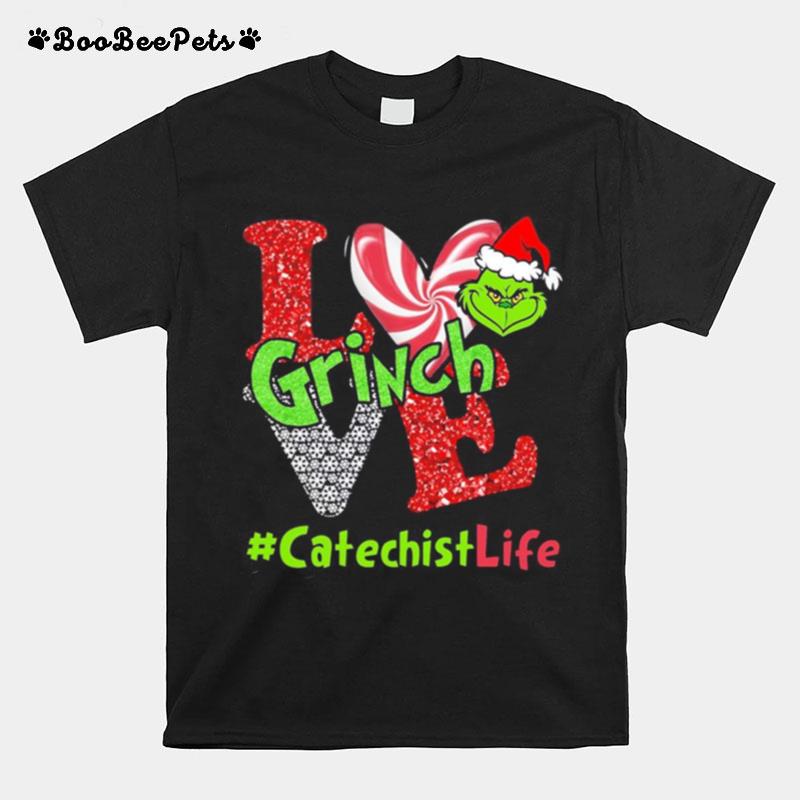Love Grinch Catechist Life Christmas T-Shirt