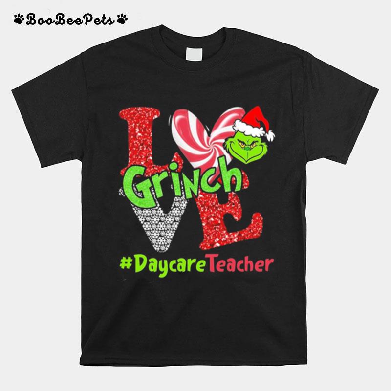 Love Grinch Daycare Teacher Christmas T-Shirt