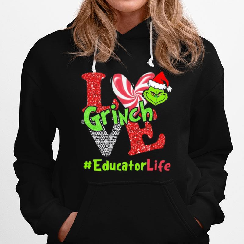 Love Grinch Educator Life Christmas Hoodie