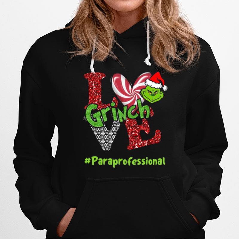 Love Grinch Paraprofessional Christmas Hoodie