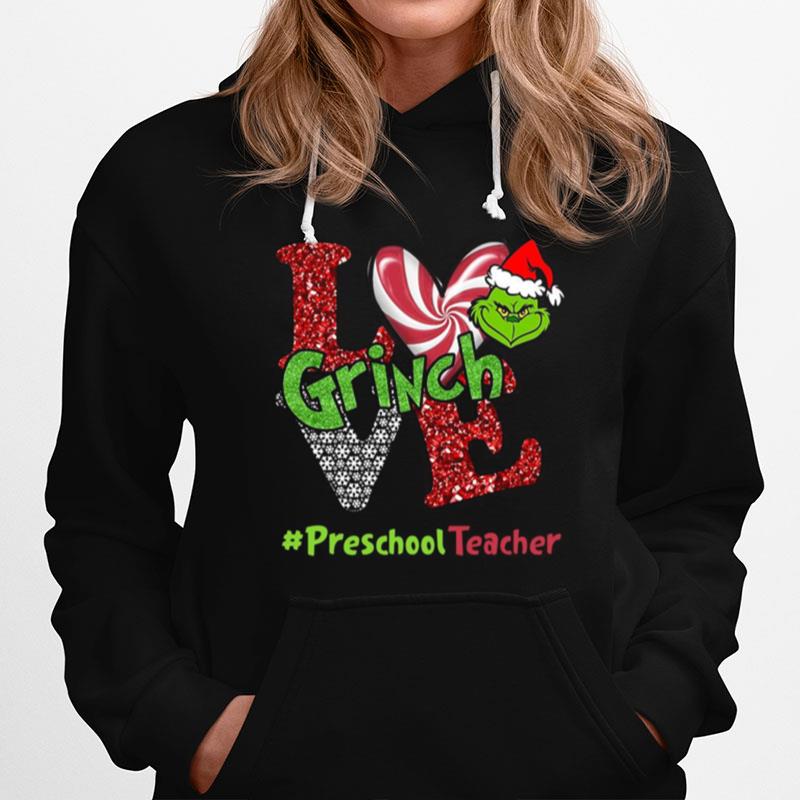 Love Grinch Preschoolteacher Christmas Hoodie