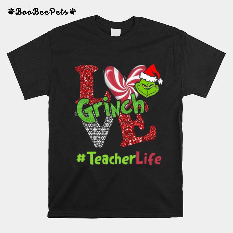 Love Grinch Teacherlife Christmas T-Shirt