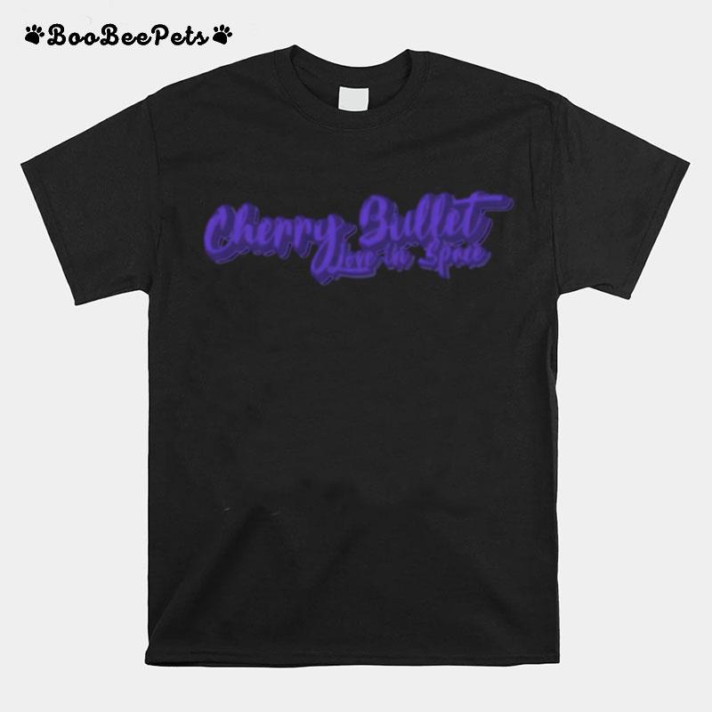 Love In Space Cherry Bullet T-Shirt