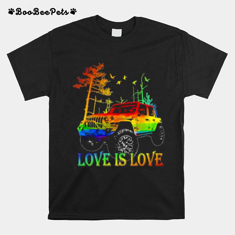 Love Is Love Lgbt Jeep T-Shirt