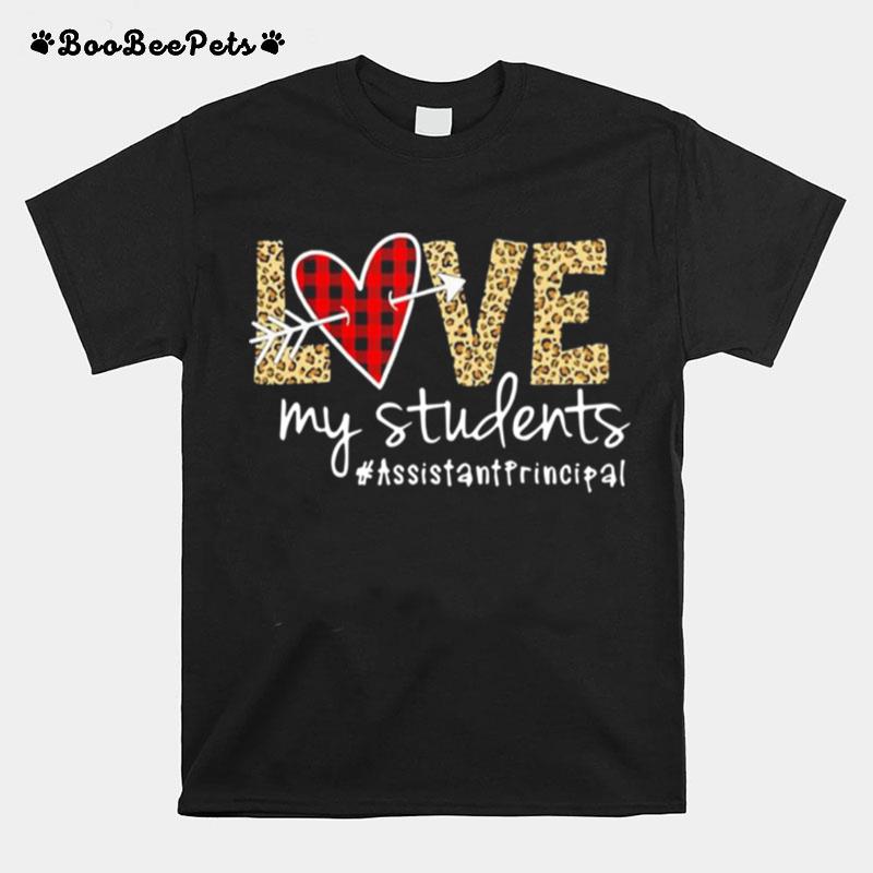 Love My Students Assistantprincipal T-Shirt