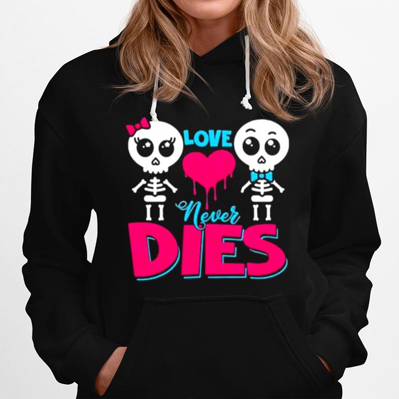 Love Never Dies Couple Skeleton Lover Hoodie