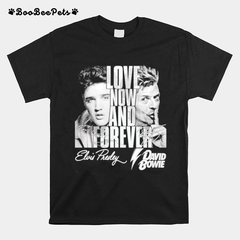 Love Now And Forever Elvis Presley And David Bowie T-Shirt