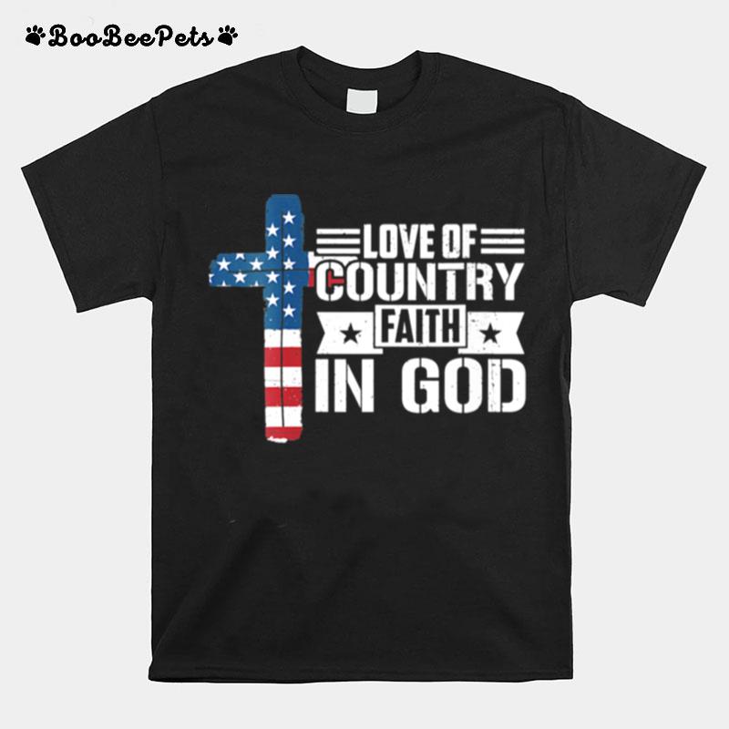 Love Of Country Faith In God T-Shirt