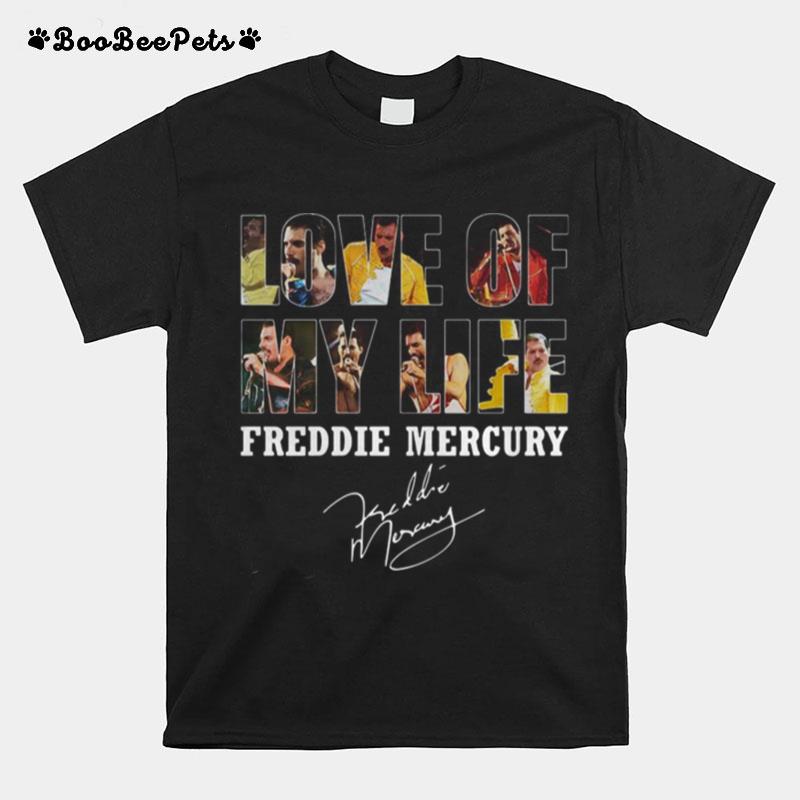 Love Of My Life Freddie Mercury Signature T-Shirt