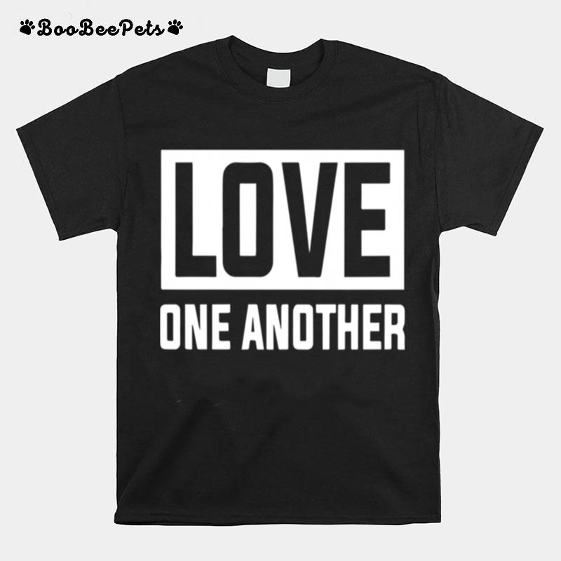 Love One Another T-Shirt